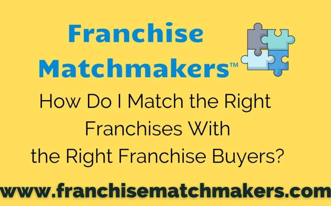 Matching Franchises and Buyers