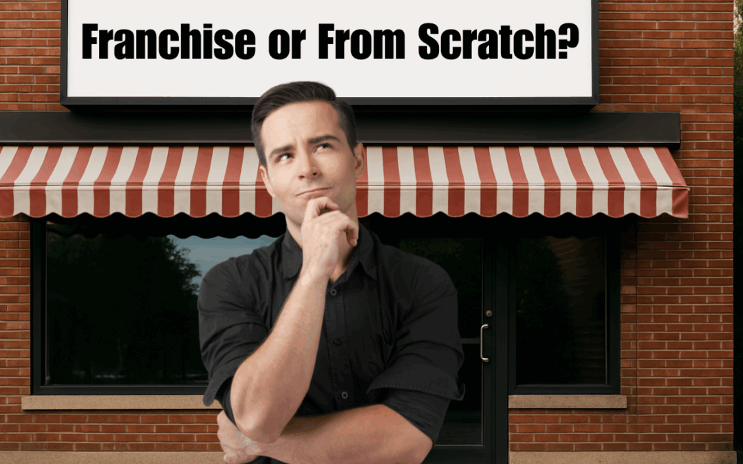 Should I Start My Own Business or Buy a Franchise?