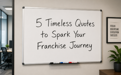 5 Timeless Quotes to Spark Your Franchise Journey